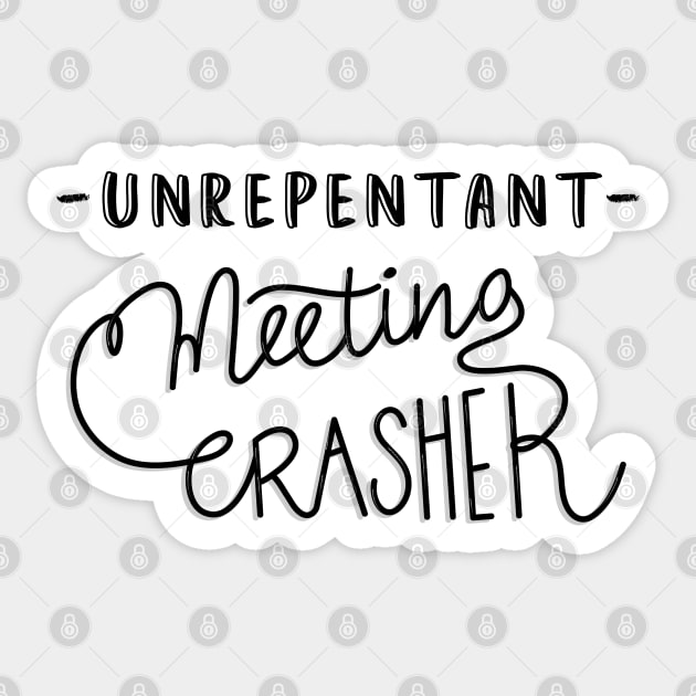 Unrepentant meeting crasher - light Sticker by Las Sestras